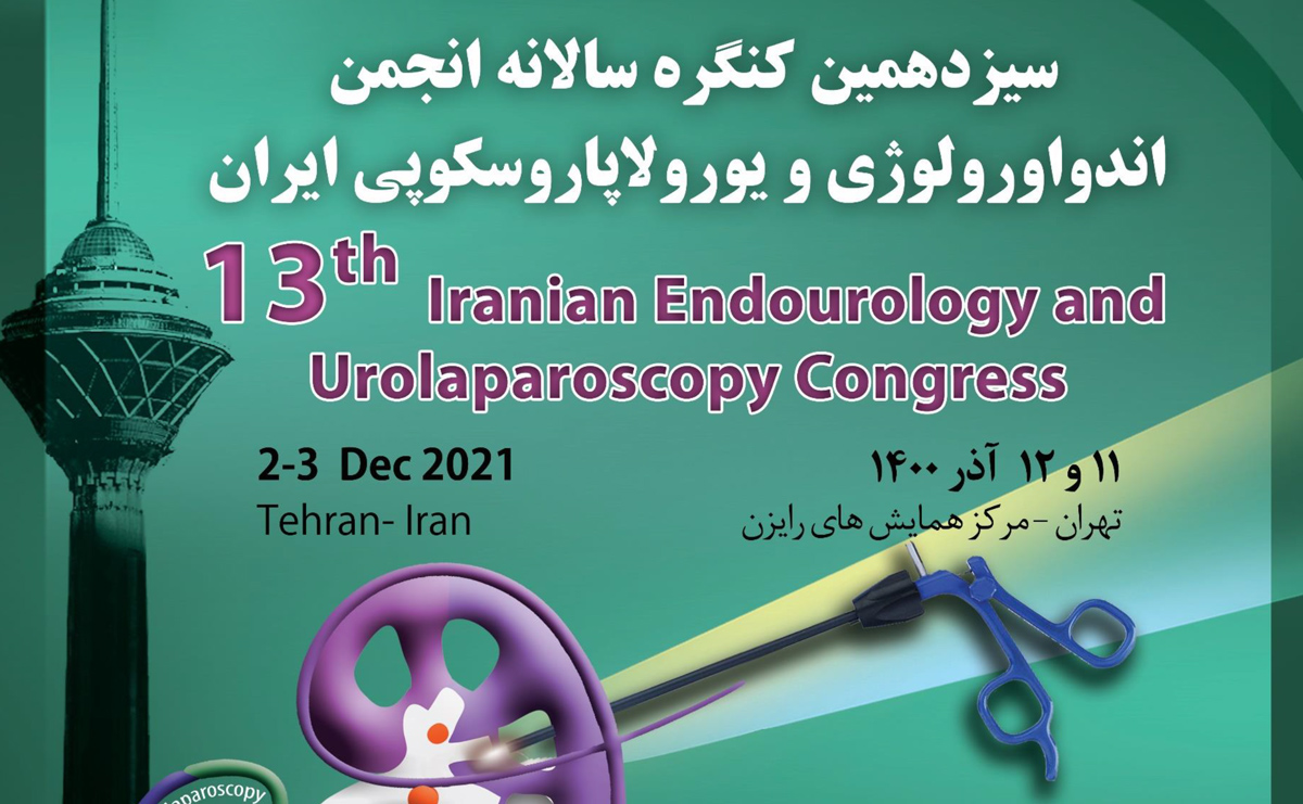 Will be held in the presence of Dr. Mehri Mehrad: 13th Iranian Endourology & Urolaparoscopy Congress