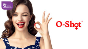 آنچه خانم‌ها باید در مورد او-شات (O-Shot) بدانند!